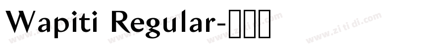 Wapiti Regular字体转换 Wapiti Regular字体转换